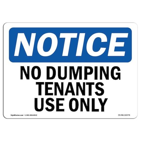 Signmission Safety Sign, OSHA Notice, 7" Height, Aluminum, NOTICE No Dumping Tenant Use Only Sign, Landscape OS-NS-A-710-L-16078
